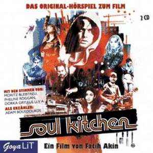 Soul Kitchen. Das Original-Hörspiel zum Film de Fatih Akin