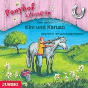 Ponyhof Liliengrün 05. Kim und Karuso de Kelly McKain