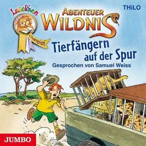 Abenteuer Wildnis - Tierfängern auf der Spur de Thilo