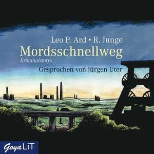 Mordsschnellweg de Leo P. Ard