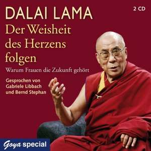 Der Weisheit des Herzens folgen de Dalai Lama