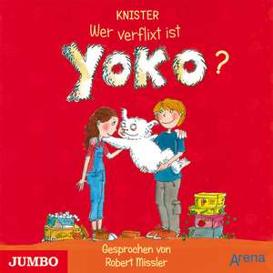 Yoko - Wer verflixt ist Yoko? de Knister