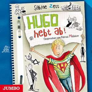 Hugo hebt ab! de Sabine Zett