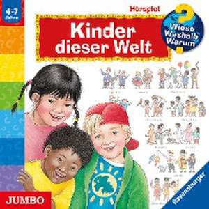 Wieso? Weshalb? Warum? Kinder dieser Welt de Robert Missler