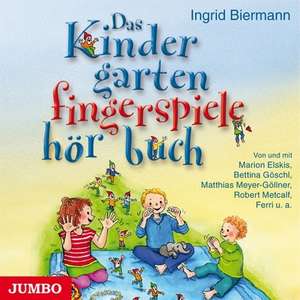 Das Kindergartenfingerspielehörbuch: Copii de la 3 ani de Ingrid Biermann