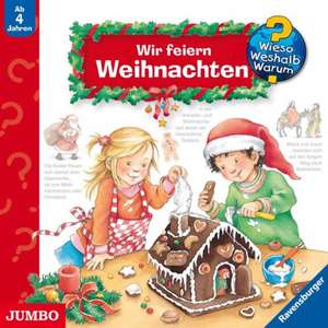 Wieso? Weshalb? Warum? Wir feiern Weihnachten