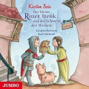 Der kleine Ritter Trenk und das Schwein der Weisen de Kirsten Boie