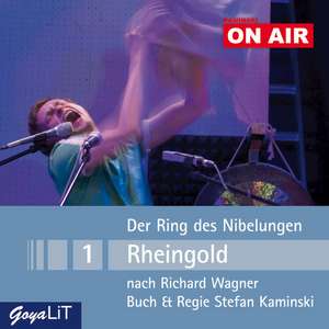 ON AIR 1: Der Ring des Nibelungen - Rheingold de Stefan Kaminski