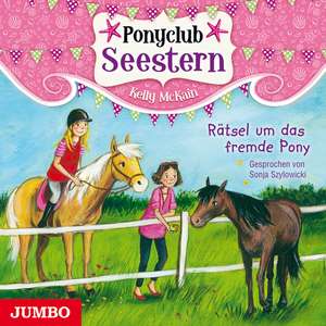 Ponyclub Seestern 03. Rätsel um das fremde Pony de Kelly McKain