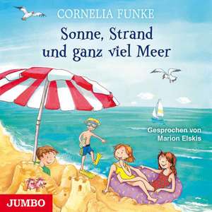 Sonne, Strand und ganz viel Meer de Cornelia Funke