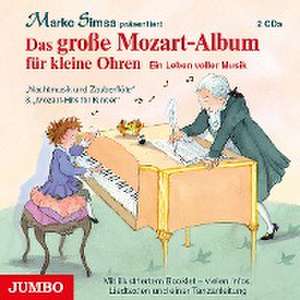 Das große Mozart-Album für kleine Ohren de Marko Simsa