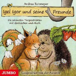 Igel Igor und seine Freunde de Andrea Reitmeyer