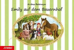 Emily auf dem Bauernhof de Andrea Reitmeyer