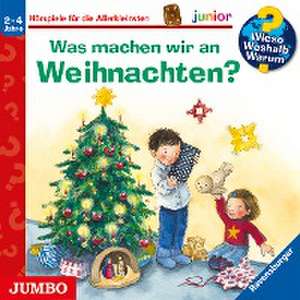 Wieso? Weshalb? Warum? junior. Was machen wir an Weihnachten? de Andrea Erne