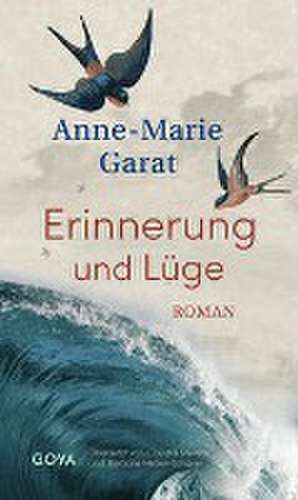 Erinnerung und Lüge de Anne-Marie Garat