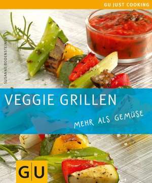 Bodensteiner, S: Veggie Grillen