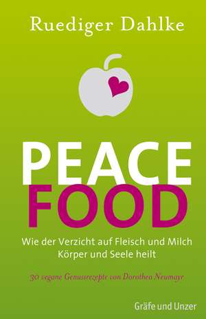 Peace Food de Ruediger Dahlke