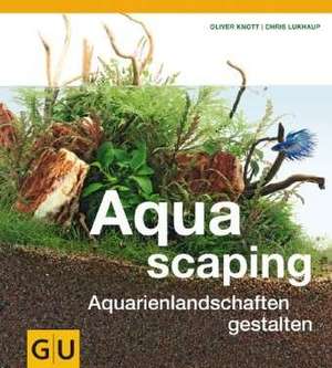 Aquascaping de Oliver Knott