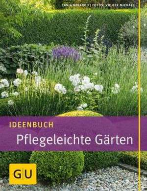 Ideenbuch Pflegeleichte Gärten de Tanja Minardo