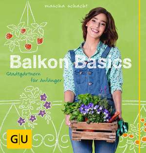 Balkon Basics de Mascha Schacht