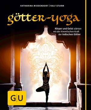 Götter-Yoga de Katharina Middendorf