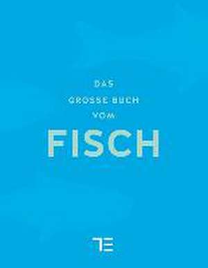 Das große Buch vom Fisch de Teubner