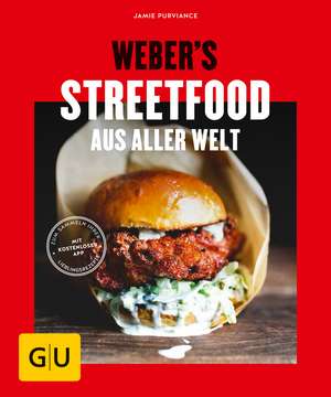 Weber's Streetfood aus aller Welt de Jamie Purviance