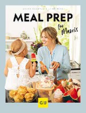 Meal Prep für Mamis de Laura Osswald