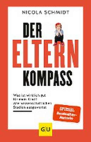 Der Elternkompass de Nicola Schmidt