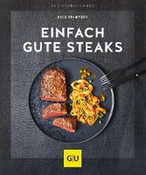 Einfach gute Steaks de Nico Stanitzok