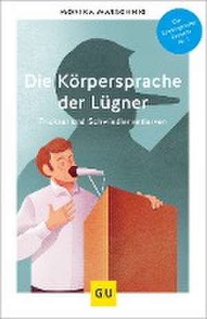 Die Körpersprache der Lügner de Monika Matschnig