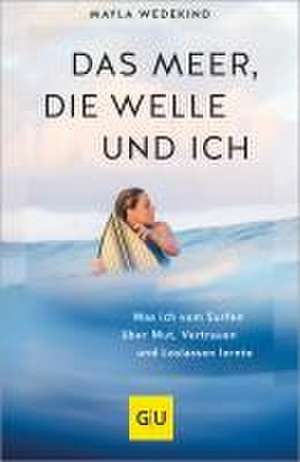 Das Meer, die Welle und ich de Mayla Wedekind