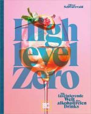 High Level Zero de Oliver Schwarzwald