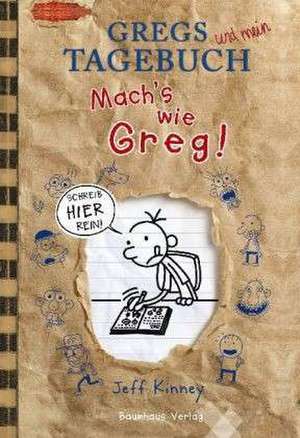 Gregs Tagebuch - Mach's wie Greg! de Jeff Kinney