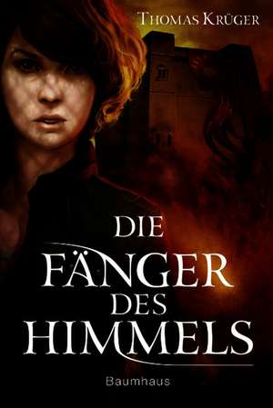 Die Fänger des Himmels de Thomas Krüger