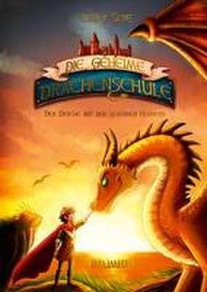 Die geheime Drachenschule 2 - Der Drache mit den silbernen Hörnern de Emily Skye