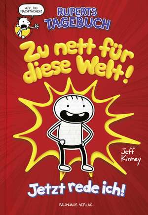 Ruperts Tagebuch - Zu nett für diese Welt! de Jeff Kinney