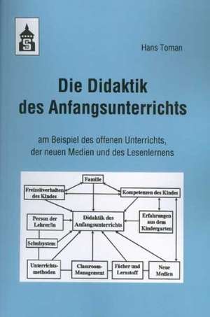 Die Didaktik des Anfangsunterrichts de Hans Toman