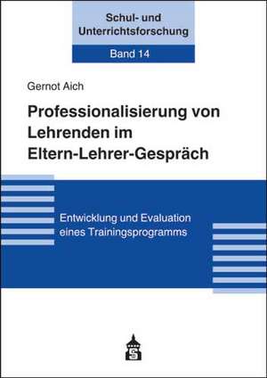 Professionalisierung von Lehrenden im Eltern-Lehrer-Gespräch de Gernot Aich