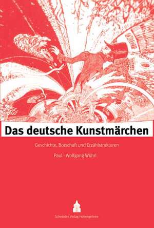 Das deutsche Kunstmärchen de Paul W Wührl