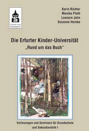 Die Erfurter Kinder-Universität "Rund um das Buch" de Karin Richter