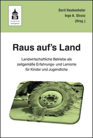 Raus auf's Land! de Dorit Haubenhofer