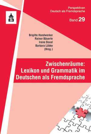 Zwischenräume: Lexikon und Grammatik im Deutschen als Fremdsprache de Brigitte Handwerker