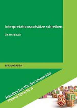 Interpretationsaufsätze schreiben de Michael Rödel