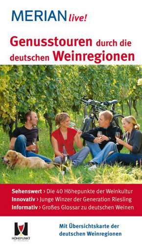 Genusstouren durch die deutschen Weinregionen de Claudia Weber