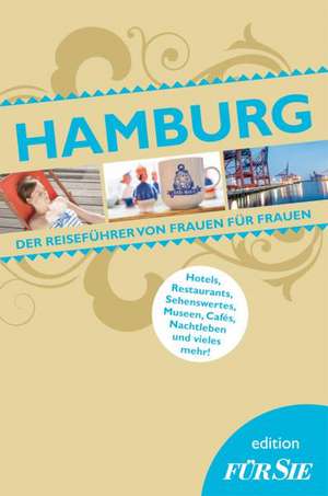 Reiseführer Hamburg edition FÜR SIE de Bettina Laude