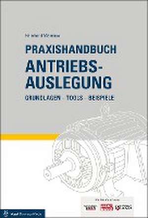 Praxishandbuch Antriebsauslegung de Reinhard Mansius