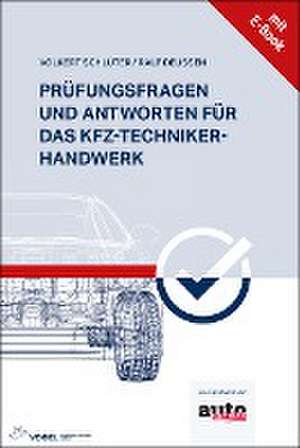 Prüfungsfragen und Antworten für das Kfz-Techniker-Handwerk de Volkert Schlüter