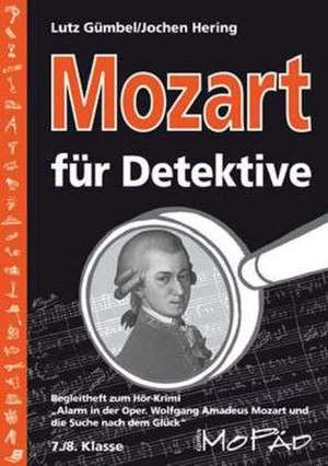 Mozart für Detektive de Lutz Gümpel