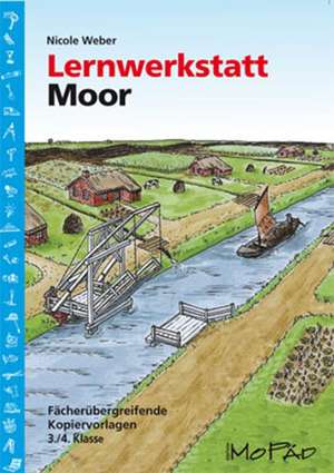 Lernwerkstatt Moor de Nicole Weber